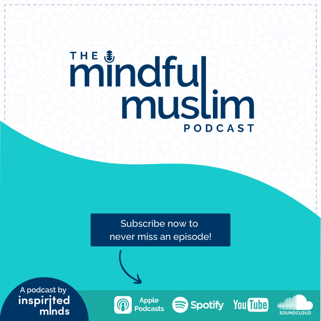 The Mindful Muslim Podcast - Inspirited Minds