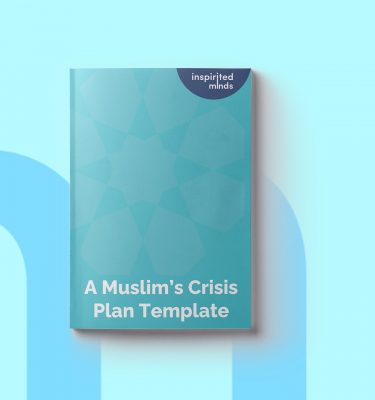 A Muslim's Crisis Plan Template - For Emergencies